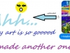 ahh-my-art-is-so-gooood-i-made-another-one